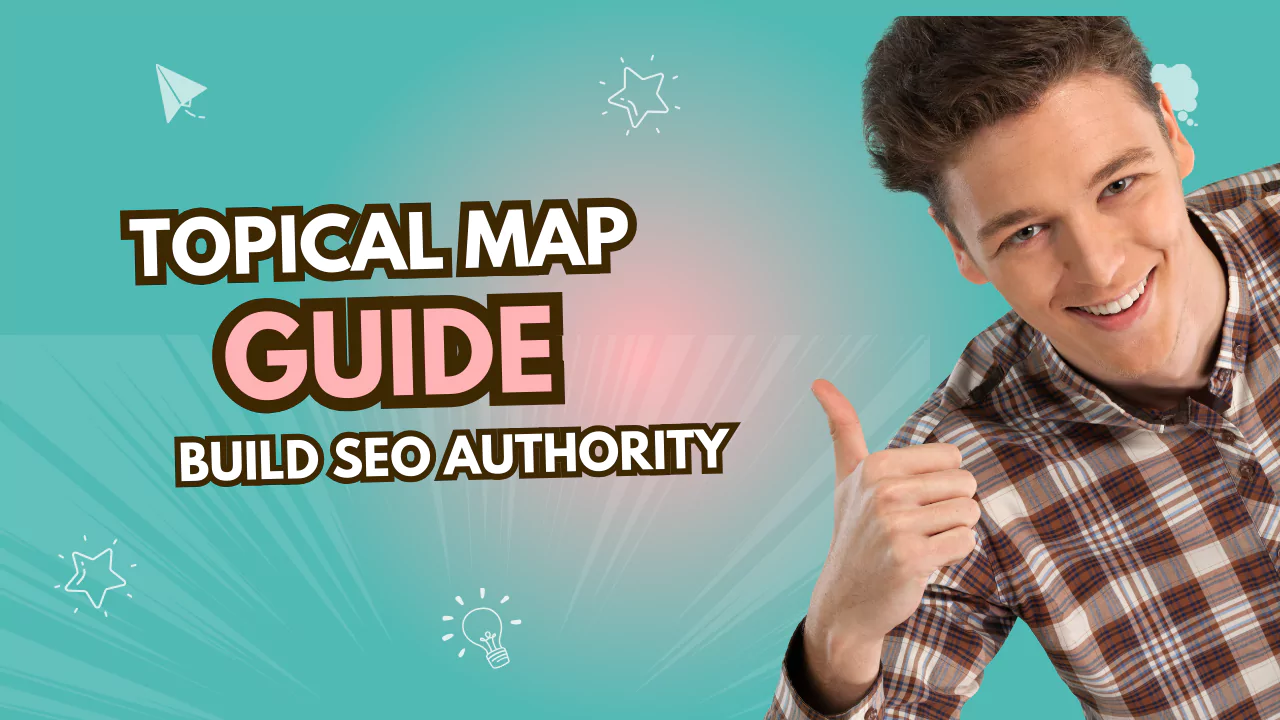 Topical Map Guide: Build SEO Authority with a Clear Content Strategy